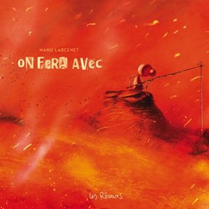 On fera avec