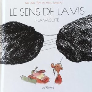 Le Sens de la vis - Volume 1 La Vacuité - Edition cartonnée
