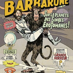 Barbarone, volume 1 - Sur la Planète des Singes Érotomanes !