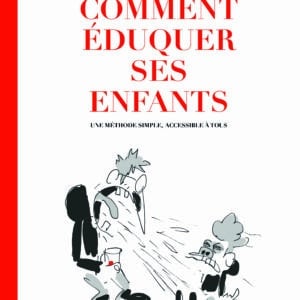 Comment éduquer ses enfants